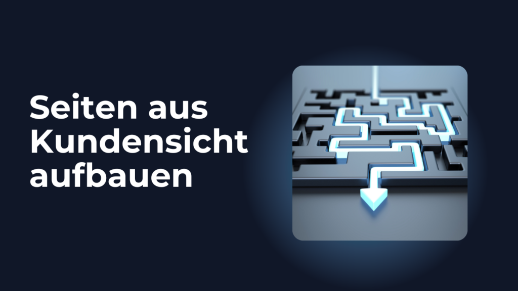 Webseiten aus Kundensicht aufbauen